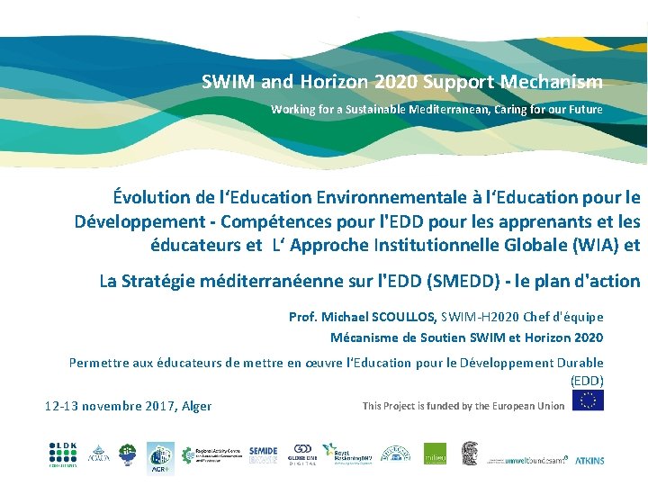 SWIM and Horizon 2020 Support Mechanism Working for a Sustainable Mediterranean, Caring for our