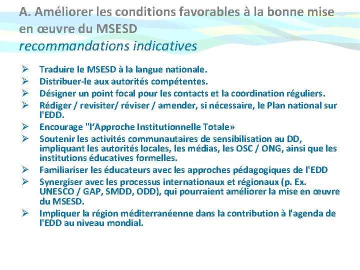 A. Améliorer les conditions favorables à la bonne mise en œuvre du MSESD recommandations