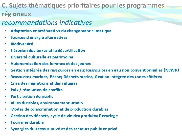 C. Sujets thématiques prioritaires pour les programmes régionaux recommandations indicatives • • • •