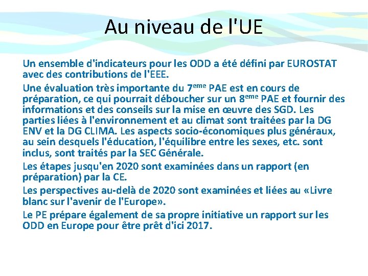 Au niveau de l'UE Un ensemble d'indicateurs pour les ODD a été défini par