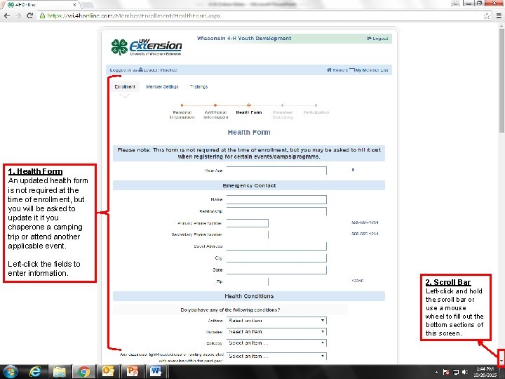 1. Health Form An updated health form is not required at the time of