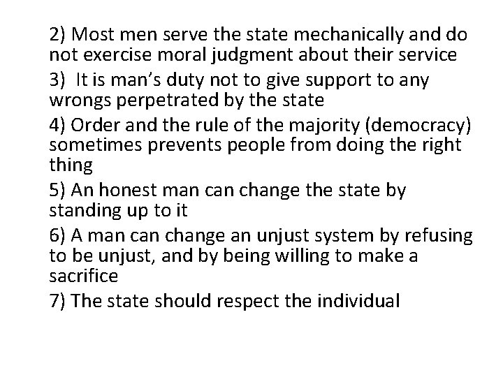 2) Most men serve the state mechanically and do not exercise moral judgment about 2) Most men serve the state mechanically and do not exercise moral judgment about