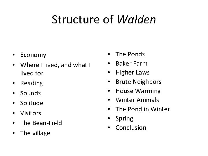 Structure of Walden • Economy • Where I lived, and what I lived for