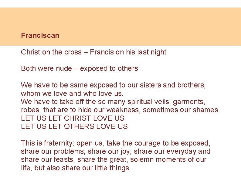 Franciscan Christ on the cross – Francis on his last night Both were nude