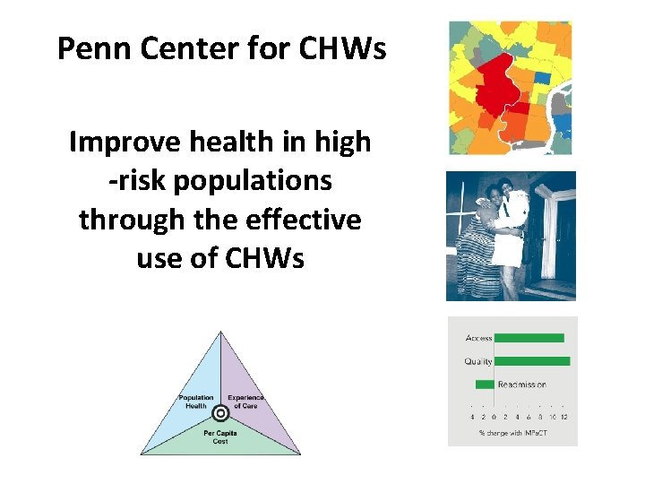 Penn Center for CHWs Improve health in high -risk populations through the effective use