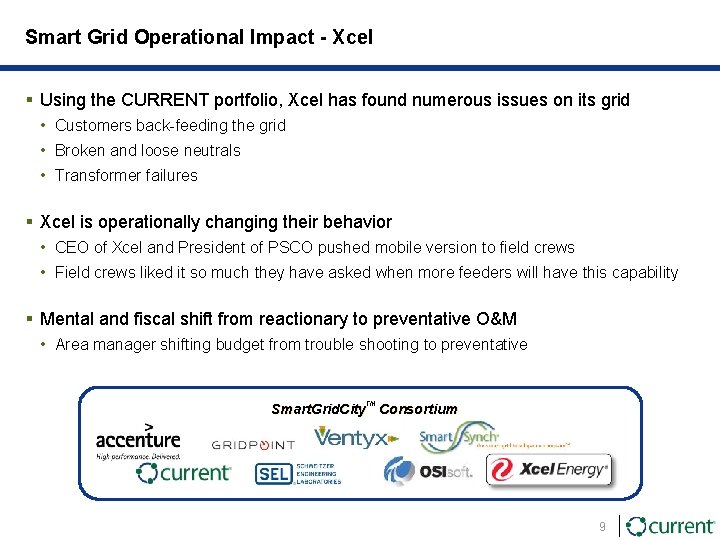 Smart Grid Operational Impact - Xcel § Using the CURRENT portfolio, Xcel has found