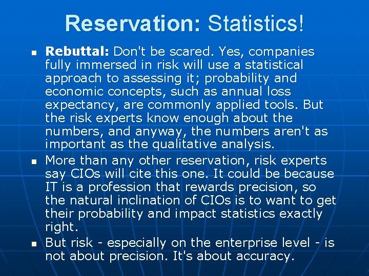 Reservation: Statistics! n n n Rebuttal: Don't be scared. Yes, companies fully immersed in