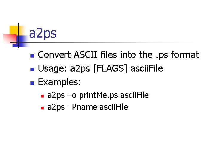 a 2 ps n n n Convert ASCII files into the. ps format Usage: