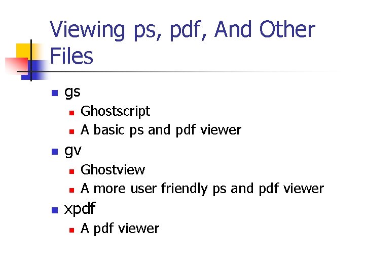 Viewing ps, pdf, And Other Files n gs n n n gv n n