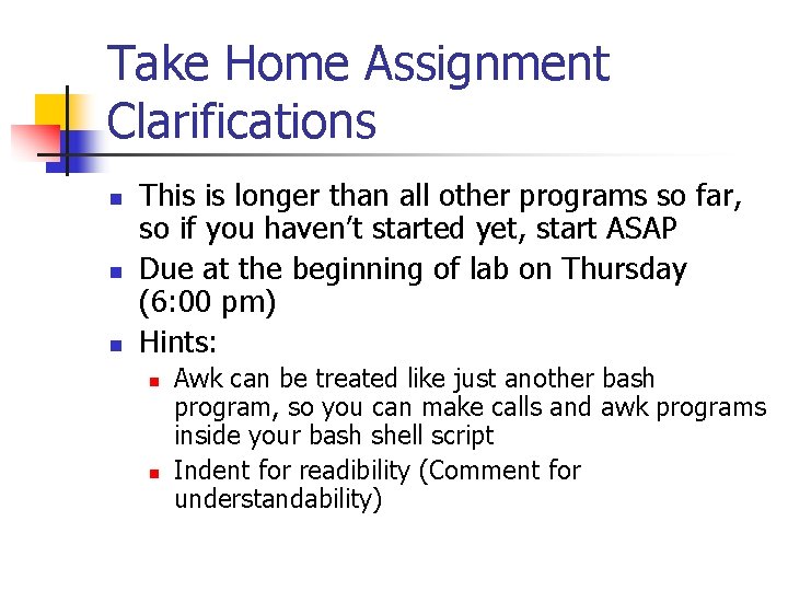 Take Home Assignment Clarifications n n n This is longer than all other programs