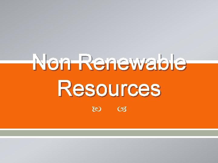 Non Renewable Resources 