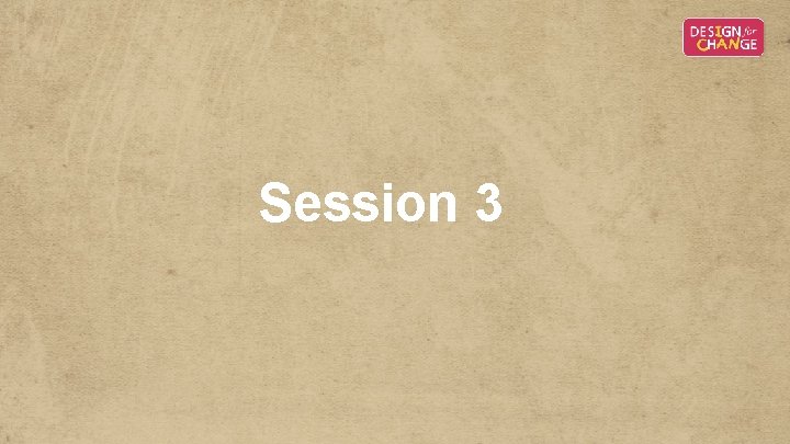 Session 3 Session 3