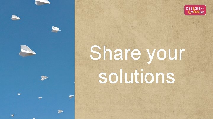 Share your solutions Share your solutions