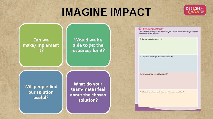 IMAGINE IMPACT Can we make/implement it? Would we be able to get the resources IMAGINE IMPACT Can we make/implement it? Would we be able to get the resources