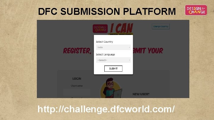 DFC SUBMISSION PLATFORM http: //challenge. dfcworld. com/ DFC SUBMISSION PLATFORM http: //challenge. dfcworld. com/