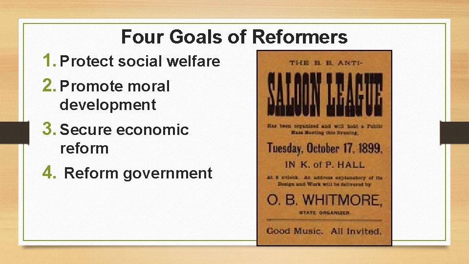 Four Goals of Reformers 1. Protect social welfare 2. Promote moral development 3. Secure Four Goals of Reformers 1. Protect social welfare 2. Promote moral development 3. Secure