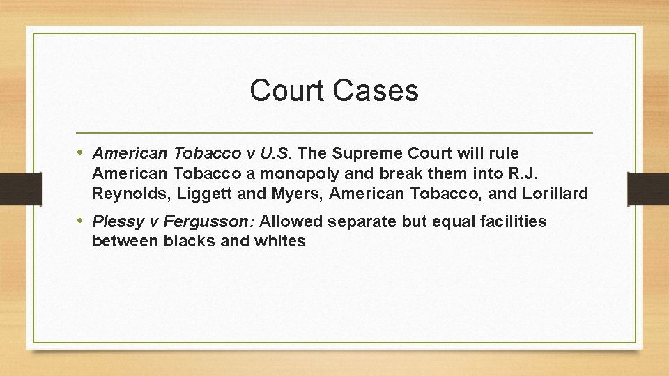 Court Cases • American Tobacco v U. S. The Supreme Court will rule American