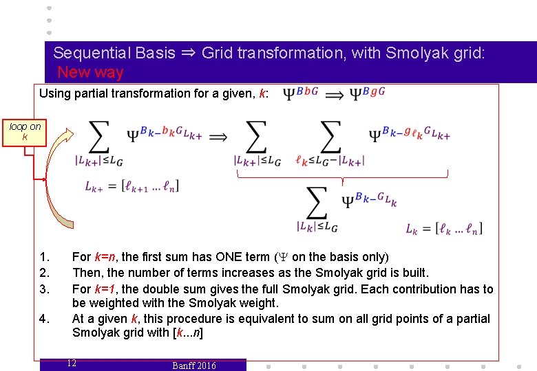 Sequential Basis ⇒ Grid transformation, with Smolyak grid: New way Using partial transformation for