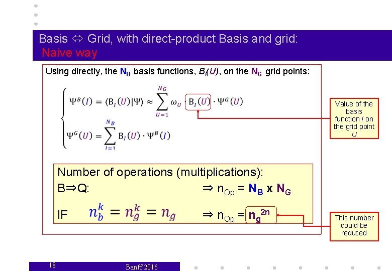 Basis Grid, with direct-product Basis and grid: Naive way Using directly, the NB basis