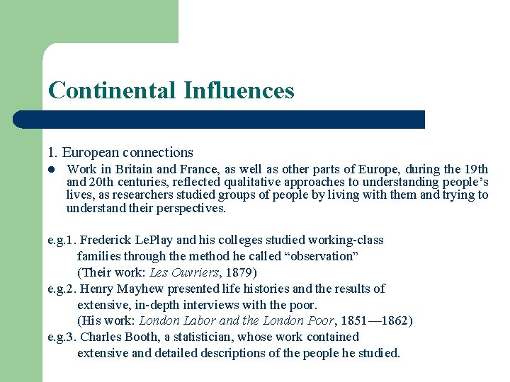 Continental Influences 1. European connections l Work in Britain and France, as well as