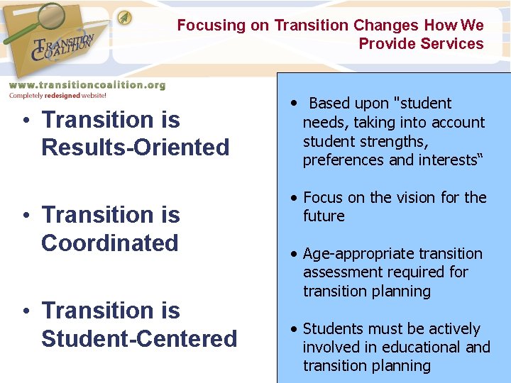 Focusing on Transition Changes How We Provide Services • All activities & services • Focusing on Transition Changes How We Provide Services • All activities & services •