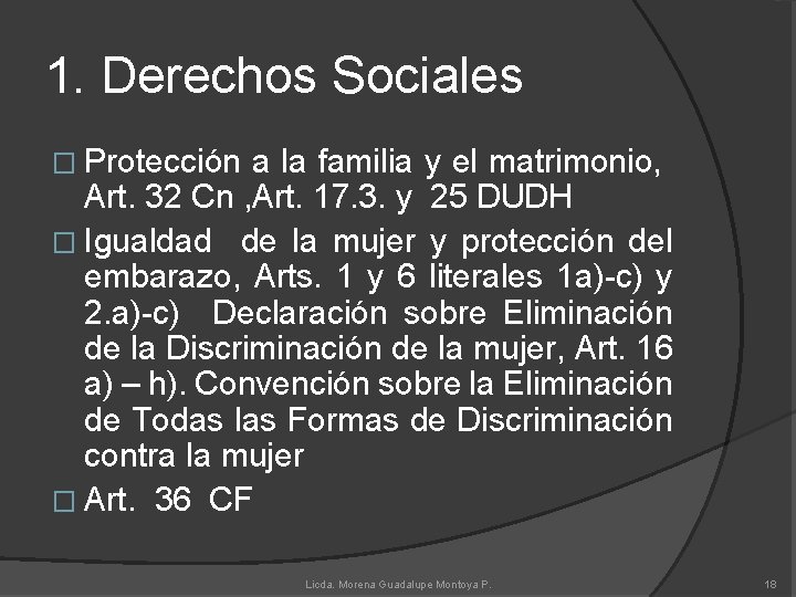 1. Derechos Sociales � Protección a la familia y el matrimonio, Art. 32 Cn