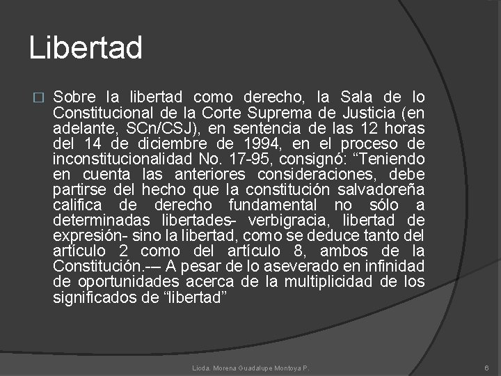 Libertad � Sobre la libertad como derecho, la Sala de lo Constitucional de la