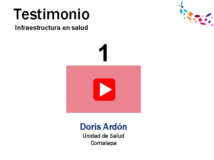 Testimonio Infraestructura en salud 1 Doris Ardón Unidad de Salud Comalapa 