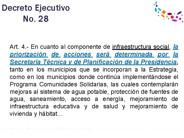 Decreto Ejecutivo No. 28 Art. 2. - La Estrategia sustituirá gradualmente al Programa Art.