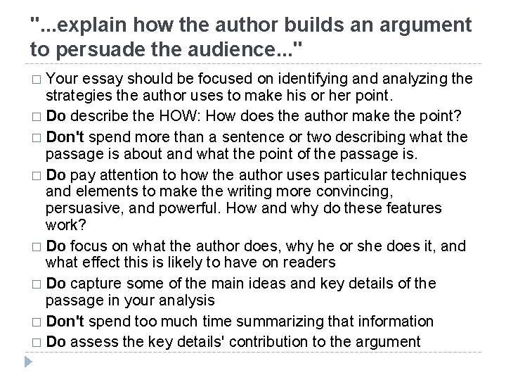 ". . . explain how the author builds an argument to persuade the audience.