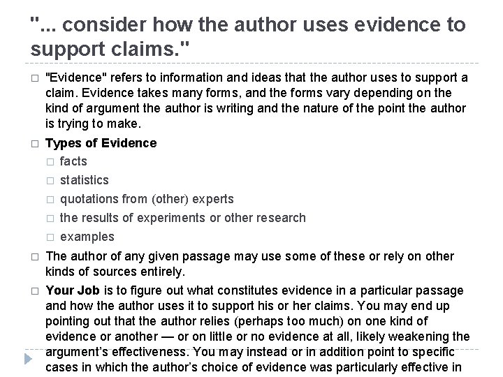 ". . . consider how the author uses evidence to support claims. " �