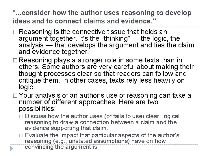 ". . . consider how the author uses reasoning to develop ideas and to