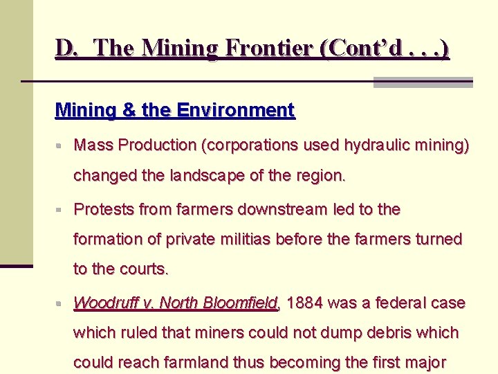 D. The Mining Frontier (Cont’d. . . ) Mining & the Environment § Mass