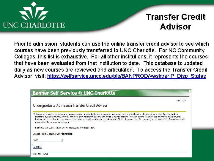 Transfer Credit Advisor Prior to admission, students can use the online transfer credit advisor