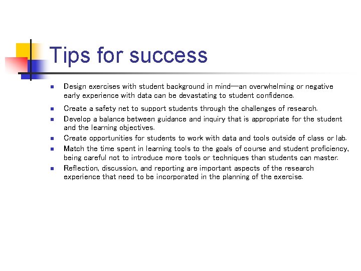 Tips for success n Design exercises with student background in mind--an overwhelming or negative Tips for success n Design exercises with student background in mind--an overwhelming or negative