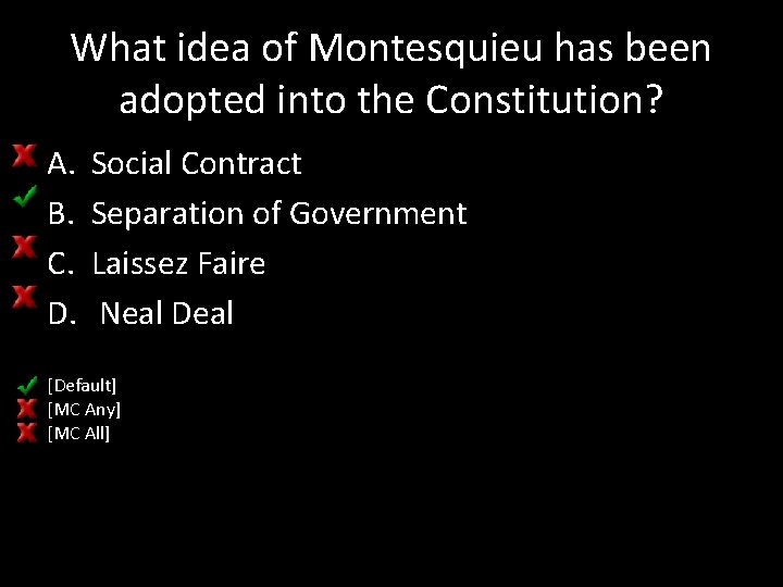 What idea of Montesquieu has been adopted into the Constitution? A. B. C. D.