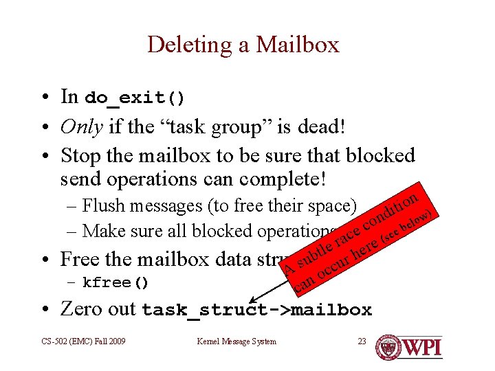 Deleting a Mailbox • In do_exit() • Only if the “task group” is dead!