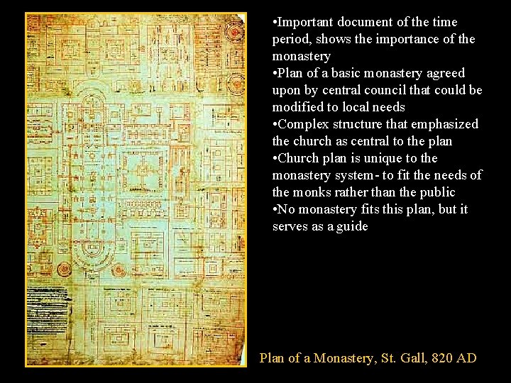  • Important document of the time period, shows the importance of the monastery