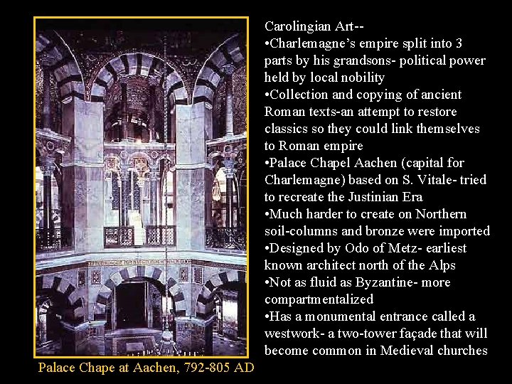 Carolingian Art- • Charlemagne’s empire split into 3 parts by his grandsons- political power