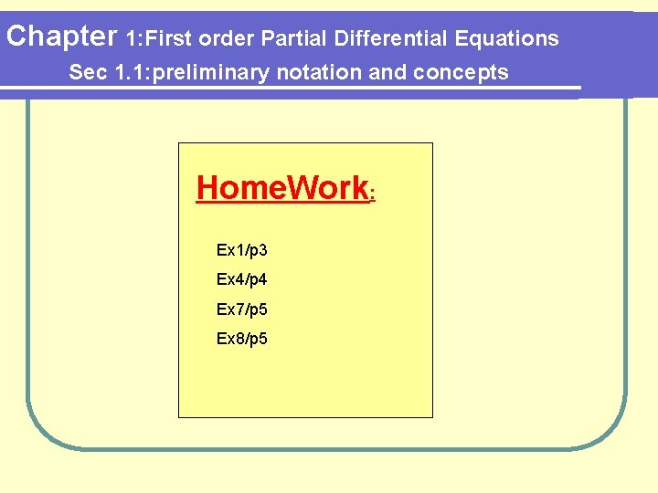 Chapter 1: First order Partial Differential Equations Sec 1. 1: preliminary notation and concepts