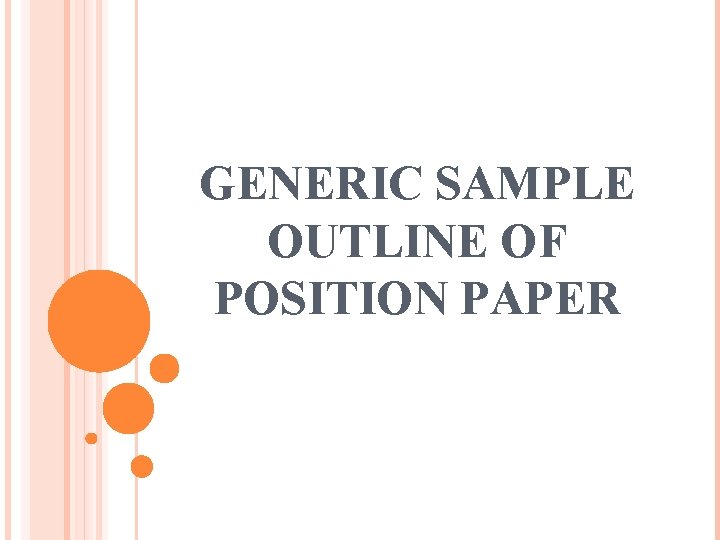 GENERIC SAMPLE OUTLINE OF POSITION PAPER 