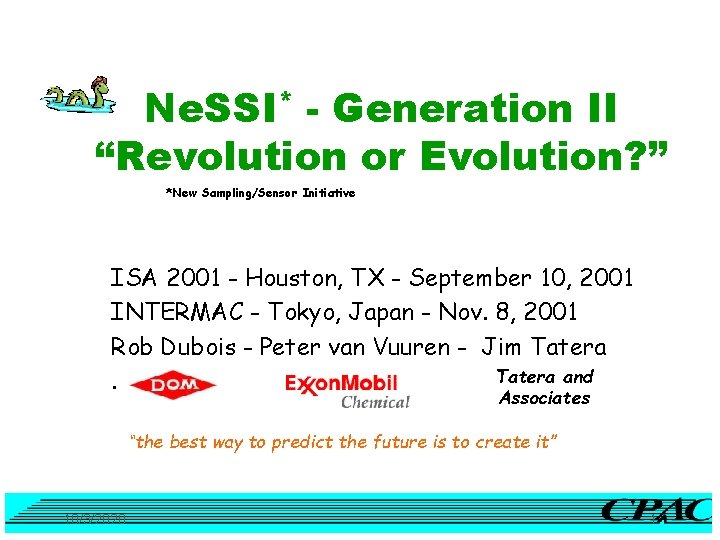 Ne. SSI* - Generation II “Revolution or Evolution? ” *New Sampling/Sensor Initiative ISA 2001