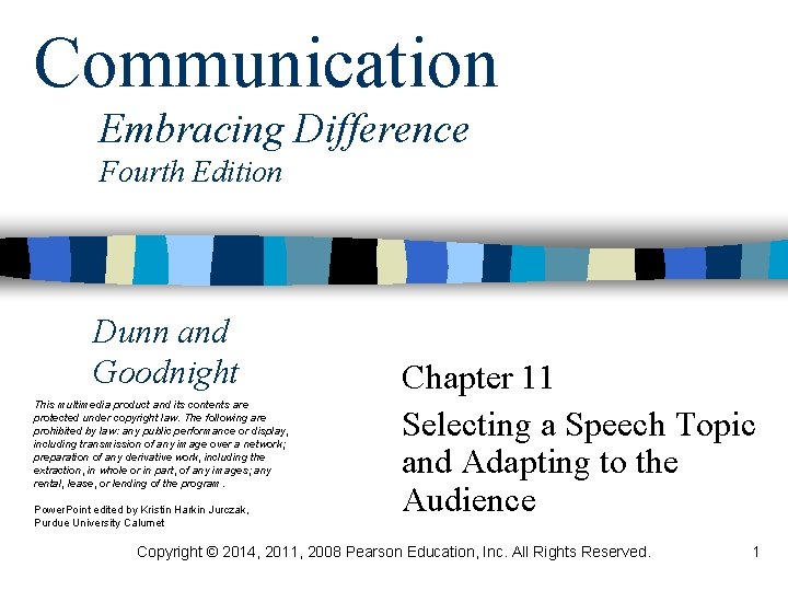 Communication Embracing Difference Fourth Edition Dunn and Goodnight This multimedia product and its contents