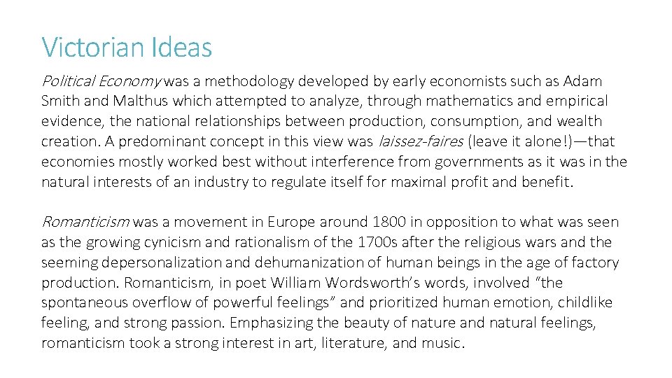 Victorian Ideas Political Economy was a methodology developed by early economists such as Adam