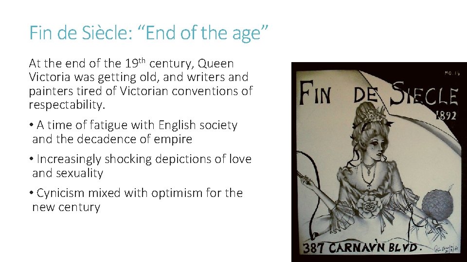 Fin de Siècle: “End of the age” At the end of the 19 th