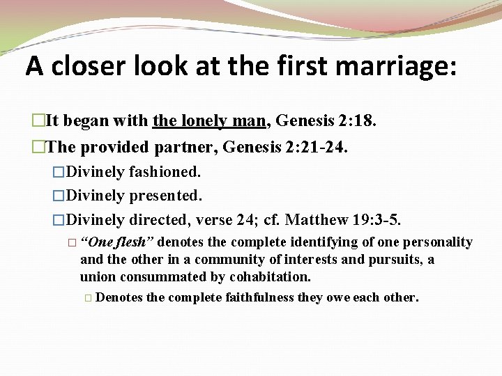 A closer look at the first marriage: �It began with the lonely man, Genesis