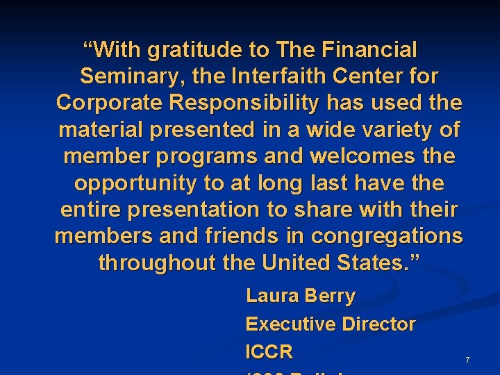 “With gratitude to The Financial Seminary, the Interfaith Center for Corporate Responsibility has used