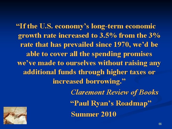 “If the U. S. economy’s long-term economic growth rate increased to 3. 5% from