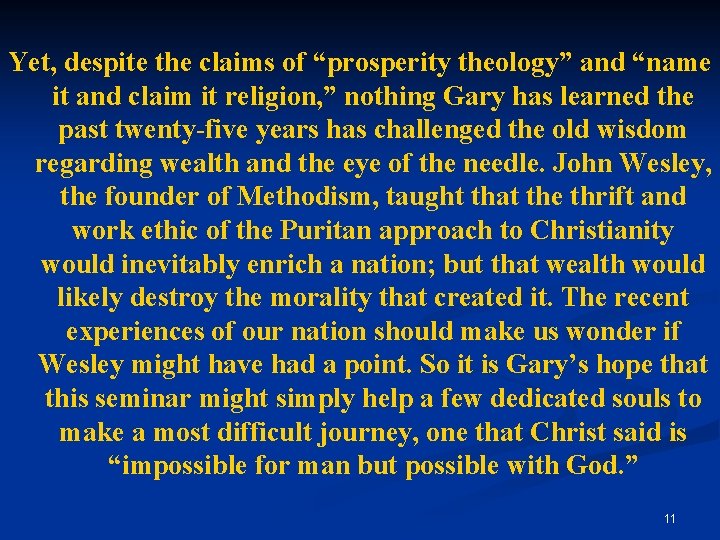 Yet, despite the claims of “prosperity theology” and “name it and claim it religion,