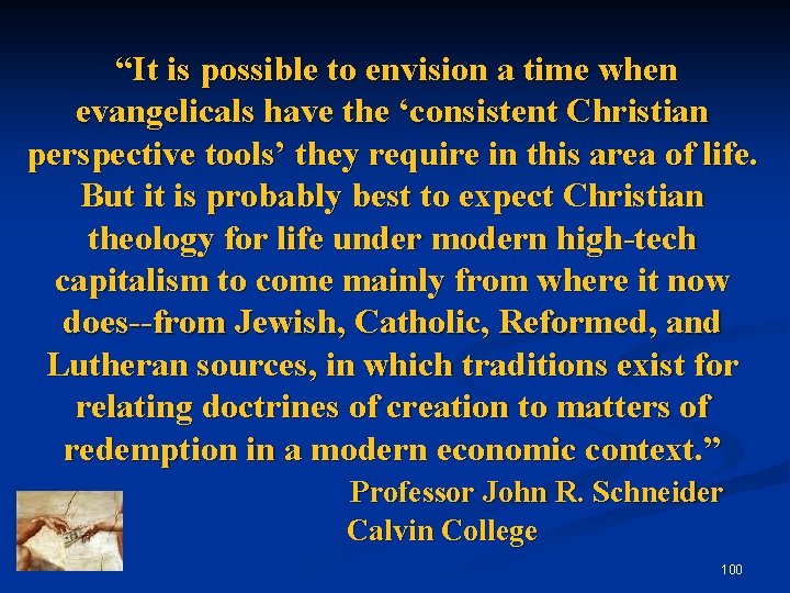 “It is possible to envision a time when evangelicals have the ‘consistent Christian perspective